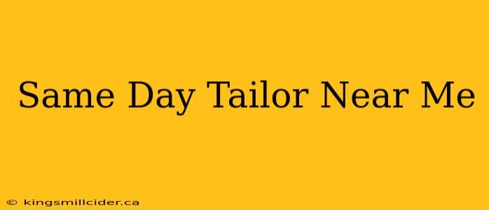 Same Day Tailor Near Me