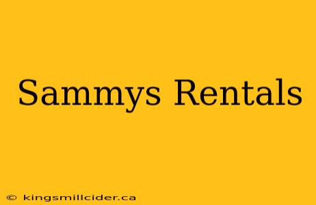 Sammys Rentals