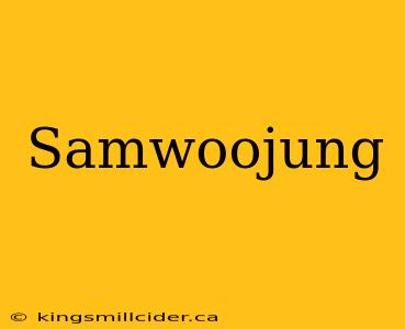 Samwoojung