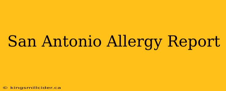 San Antonio Allergy Report