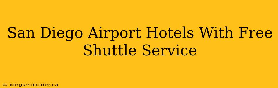 San Diego Airport Hotels With Free Shuttle Service