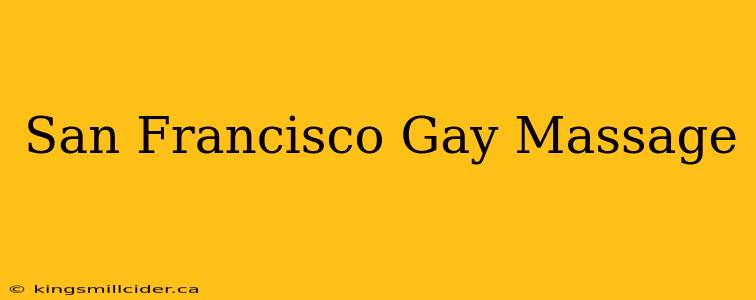 San Francisco Gay Massage