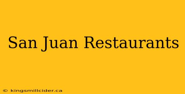 San Juan Restaurants