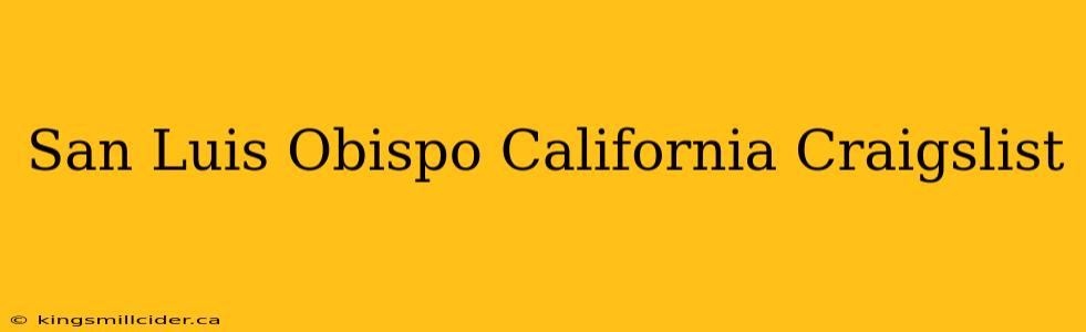 San Luis Obispo California Craigslist