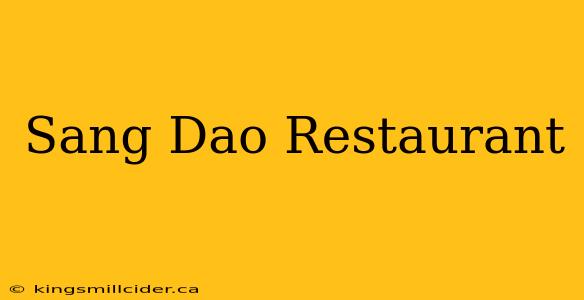 Sang Dao Restaurant