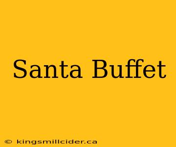 Santa Buffet