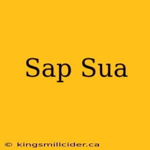 Sap Sua