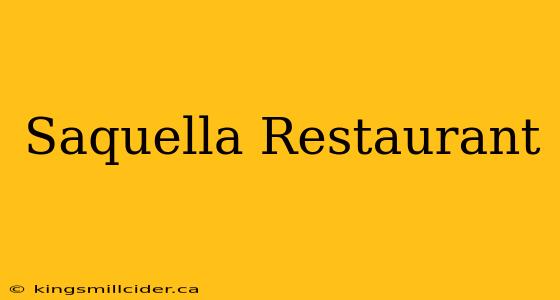 Saquella Restaurant