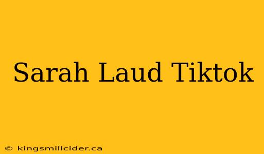 Sarah Laud Tiktok