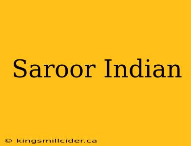 Saroor Indian