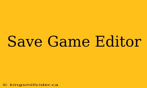 Save Game Editor