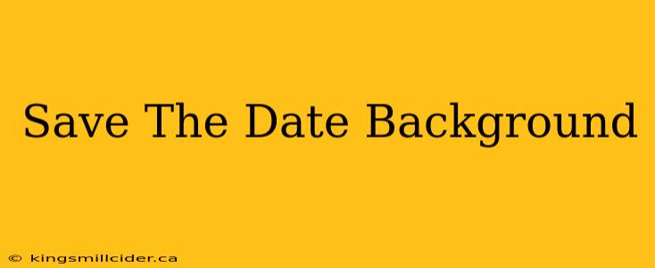 Save The Date Background