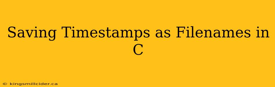 Saving Timestamps as Filenames in C