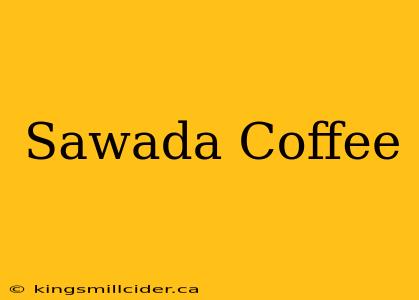 Sawada Coffee