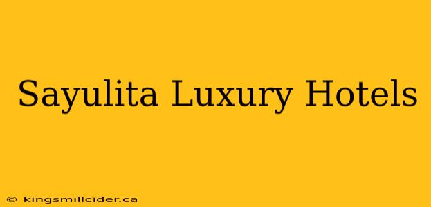 Sayulita Luxury Hotels