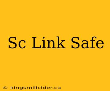 Sc Link Safe