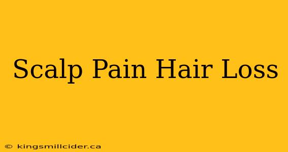 Scalp Pain Hair Loss