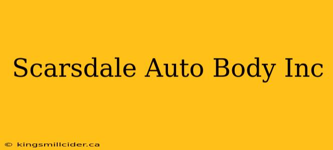 Scarsdale Auto Body Inc