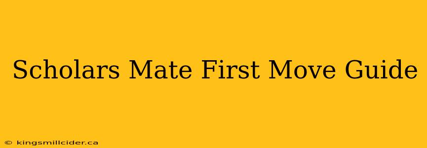 Scholars Mate First Move Guide