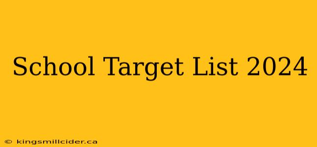 School Target List 2024