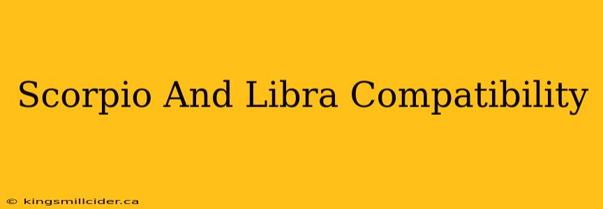 Scorpio And Libra Compatibility