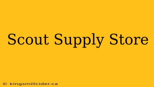 Scout Supply Store