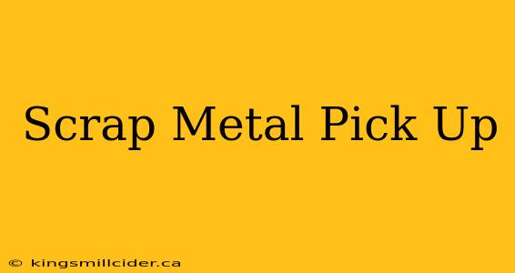 Scrap Metal Pick Up