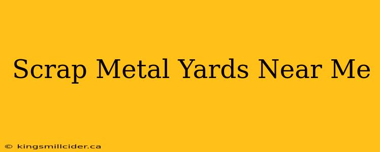 Scrap Metal Yards Near Me