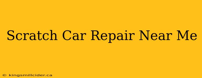 Scratch Car Repair Near Me