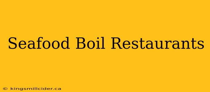 Seafood Boil Restaurants