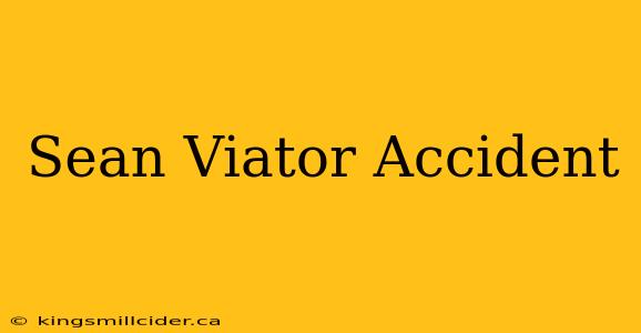 Sean Viator Accident