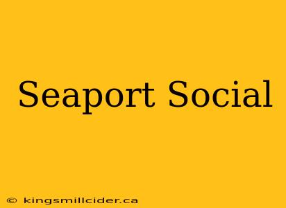 Seaport Social