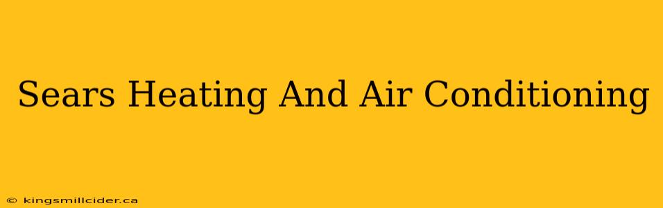 Sears Heating And Air Conditioning