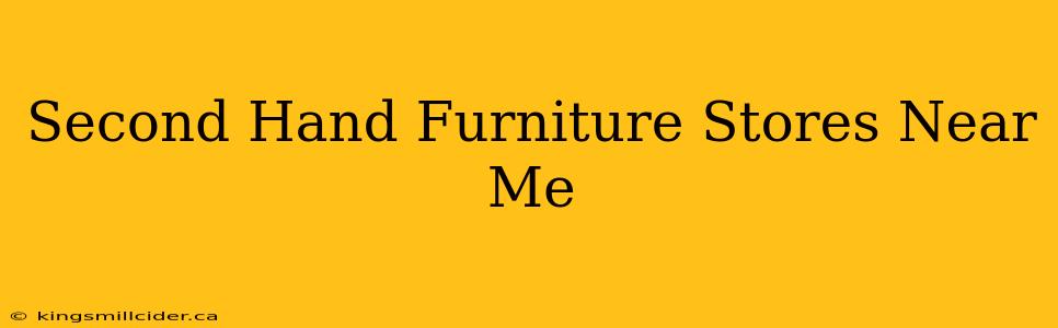 Second Hand Furniture Stores Near Me