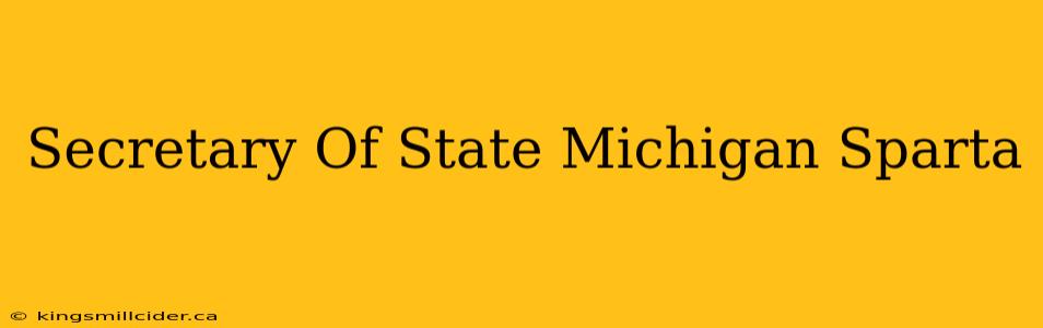 Secretary Of State Michigan Sparta