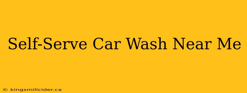 Self-Serve Car Wash Near Me