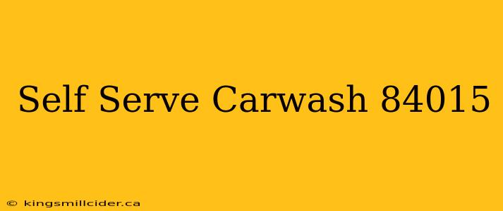 Self Serve Carwash 84015