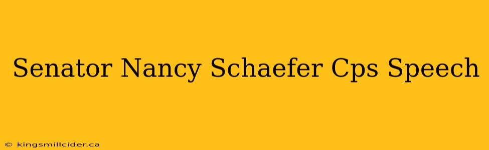 Senator Nancy Schaefer Cps Speech