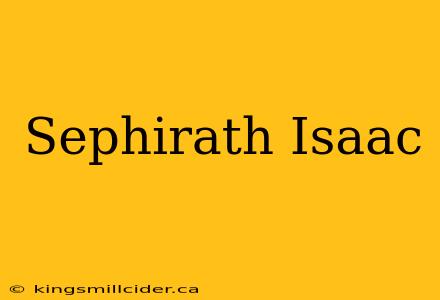 Sephirath Isaac