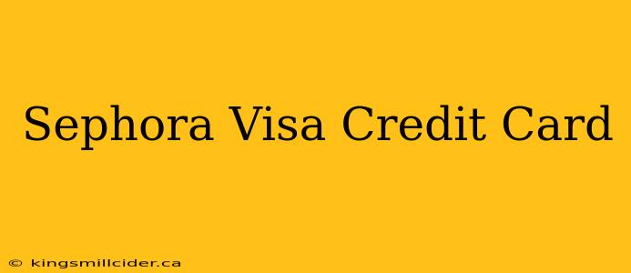 Sephora Visa Credit Card