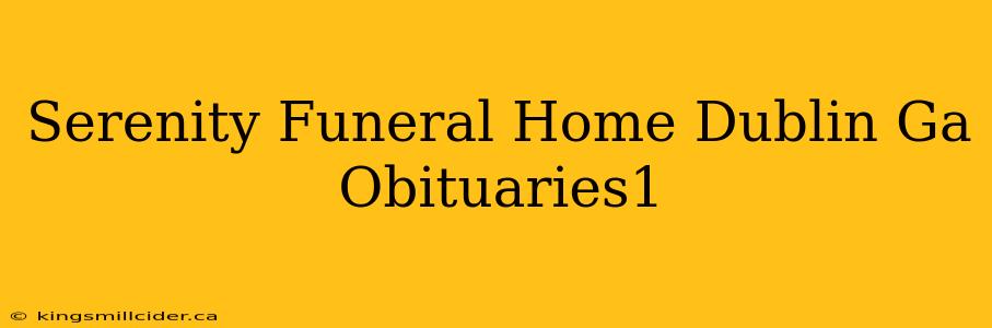 Serenity Funeral Home Dublin Ga Obituaries1