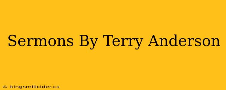 Sermons By Terry Anderson