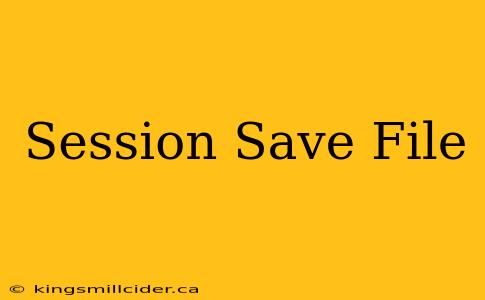 Session Save File