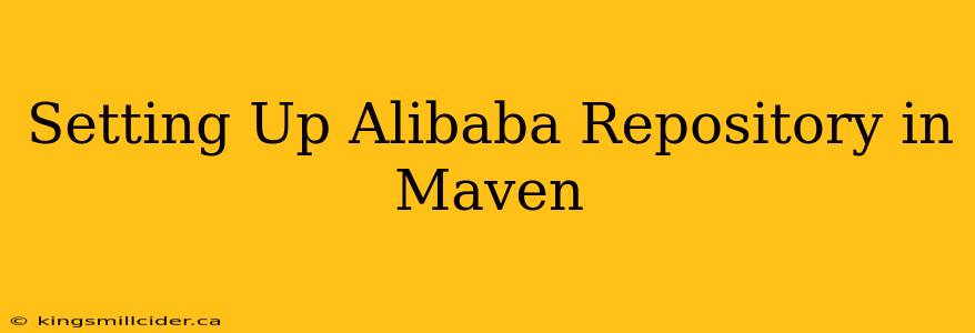 Setting Up Alibaba Repository in Maven