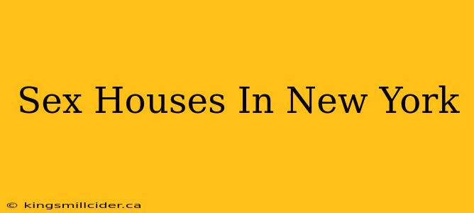 Sex Houses In New York