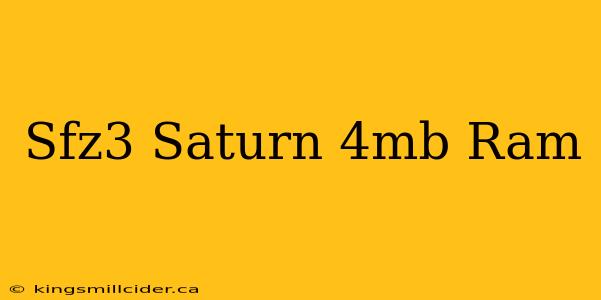 Sfz3 Saturn 4mb Ram