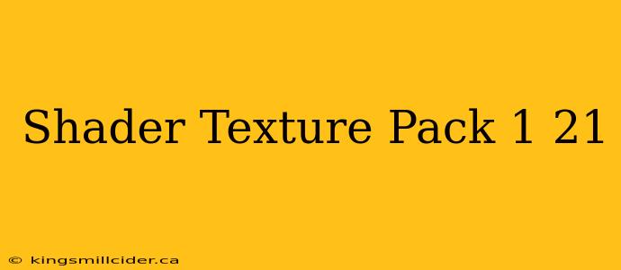 Shader Texture Pack 1 21