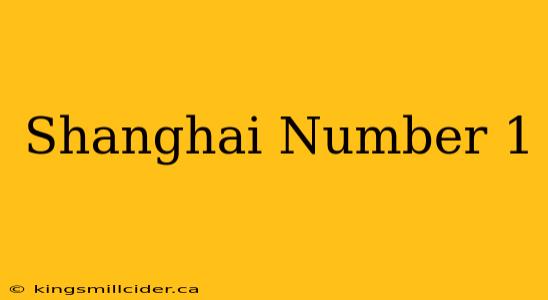 Shanghai Number 1