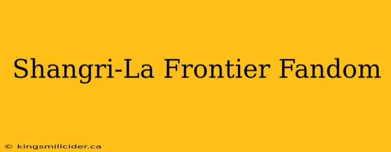 Shangri-La Frontier Fandom