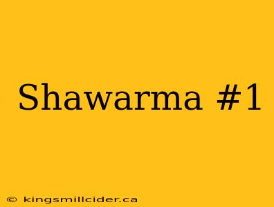 Shawarma #1